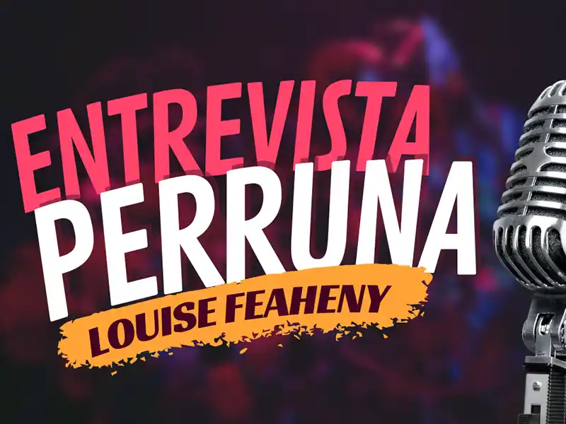 Entrevista perruna a Louise Feaheny, educadora canina de Doctor Loulittle Dog Training